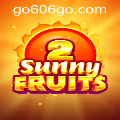 Discover the Thrills of SunnyFruits2 and the Exclusive Go606 PH Login